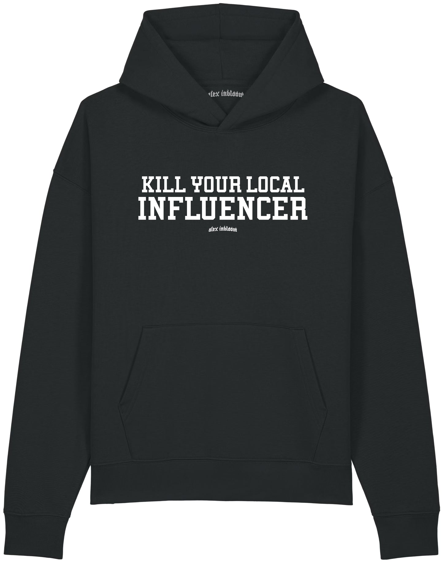 Sudadera Kill your local influencer