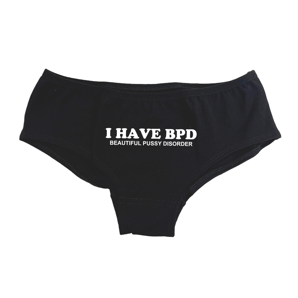 I HAVE BPD - Bragas