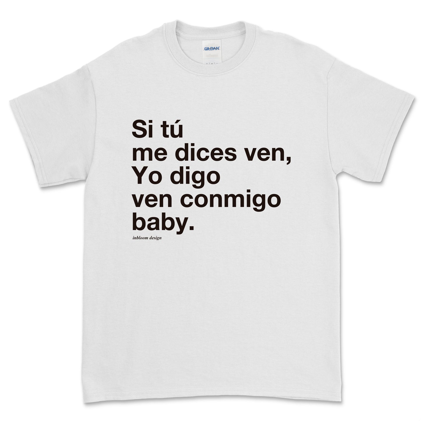 SI TÚ ME DICES VEN - Alex Inbloom Unisex / Blanco / S