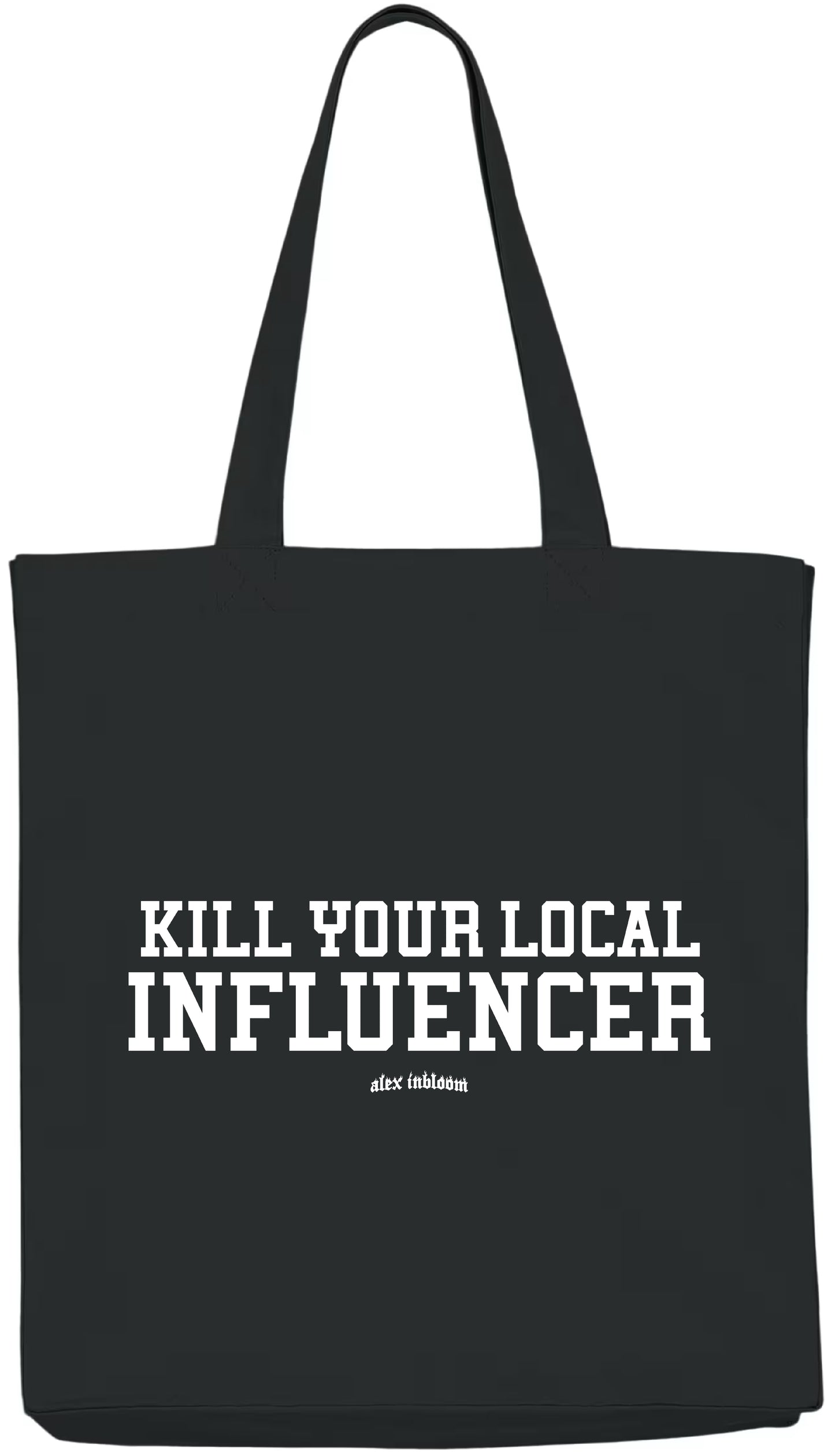 Totebag Kill your local influencer