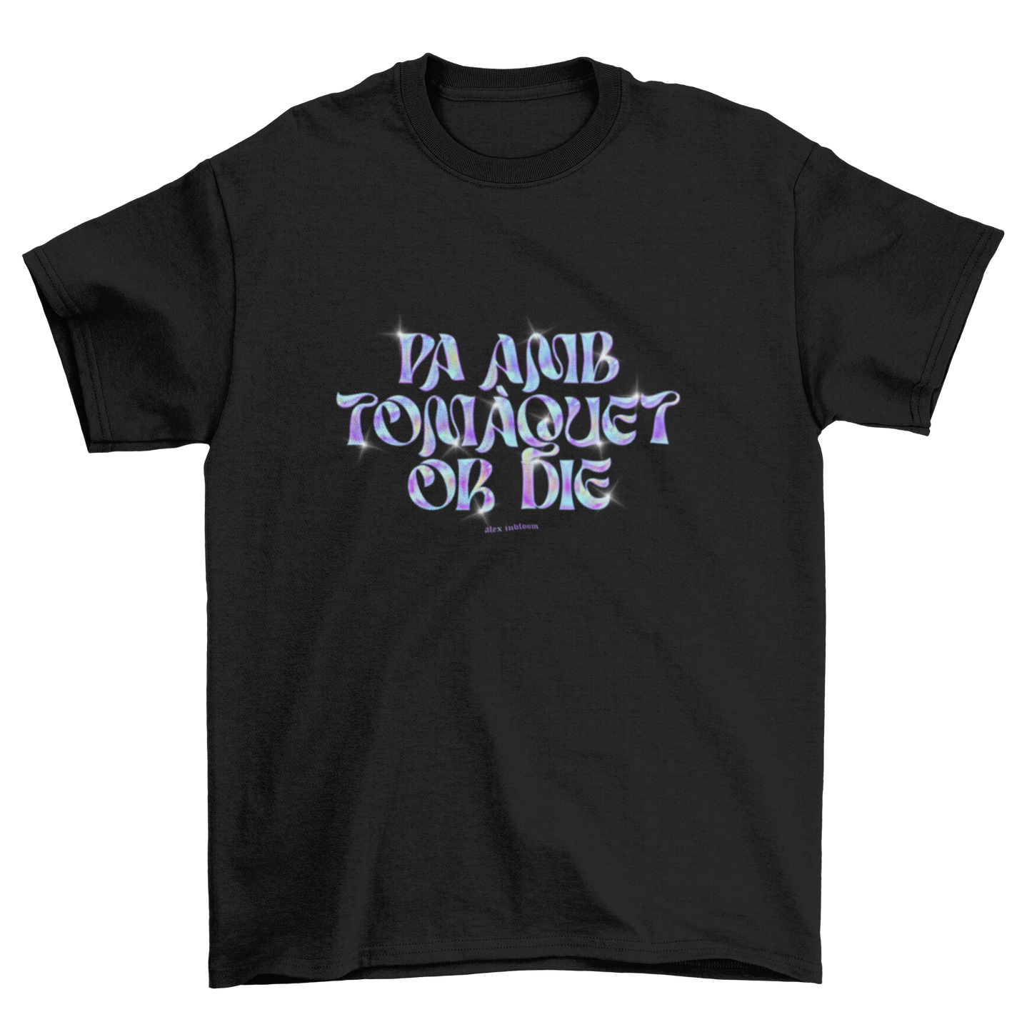 Camiseta Pa amb tomàquet or die