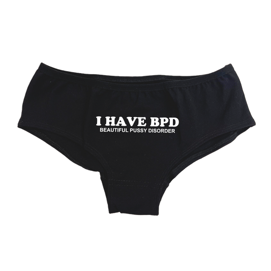 I HAVE BPD - Bragas