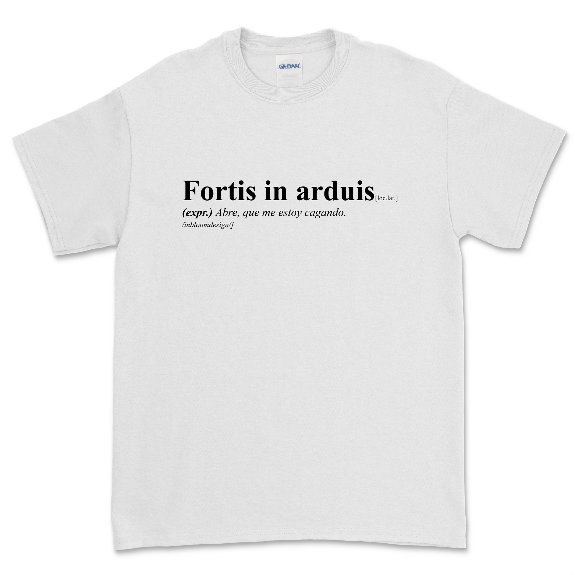 FORTIS IN ARDUIS - Abre, que me estoy cagando. - Alex Inbloom Unisex / Blanco / S
